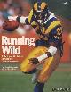  Riffenburgh, Beau, Running wild: a photographic tribute to the NFL's greatest runners