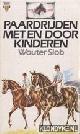  Slob, Wouter, Het paard in de Lage Landen: Paardrijden met en door kinderen
