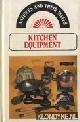  Curtis, T., Antiques and their values: Kitchen equipment