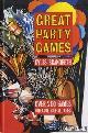  Brandreth, Gyles, Great party games. Over 200 games for adults of all ages