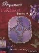  Oostmeijer, Anneke, Pergamano. Parchment from A to Z