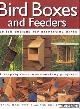 Moss, Stephen & Bridgewater, Alan & Bridgewater, Gill, Bird boxes and feeders. Stylish designs for attracting birds. 11 step-by-step woodworking projects