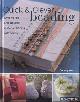  Wood, Dorothy, Quick and Clever Beading. Over 50 fast and fabulous ideas for crafting with beads