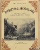 Ahluwalia, Major H.P.S., Eternal Himalaya. Including full text of the travels of George Francis White, 1825