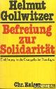  Gollwitzer, Helmut, Befreiung zur solidaritat. Einfuhrung in die evangelische theologie