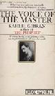  Gibran, Kahlil, The voice of the master