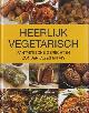  Diverse auteurs, Heerlijk vegetarisch. Fantastische gerechten zonder vlees en vis.