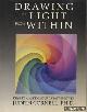  Cornell, Judith, Drawing the Light from within: Keys to Awaken Your Creative Power