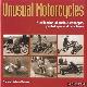  Dumas, François-Marie, Unusual Motorcycles. A Collection of Curious Concepts, Prototypes and Race Bikes