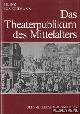  Kindermann, Heinz, Das theaterpublikum des mittelalters