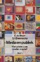  Boer, C. de & S.I. Brennecke, Media en publiek. Theorieën over media-impact