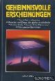  Diverse auteurs, Geheimnisvolle erscheinungen. Wen tische schweben. Menschen und dinge, die spurlos verschwinden, Mediale kräfte. Ubersinnliche phänomene. Naturgesetze überwinden