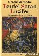  Messadié, Gerald, Teufel. Satan. Luzifer. Universalgeschichte des Bösen