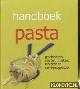  Diverse auteurs, Handboek pasta. Geschiedenis, soorten, smaken, recepten en serveersuggesties