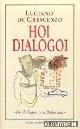  Crescenzo, Luciano de, Hoi dialogoi. De dialogen van Bellavista