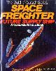  McLoughlin, Wayne, Space freighter future supply ship. A complete kit in a book. The build it yourself series