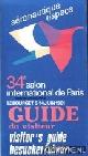  Diverse auteurs, 34e salon international de Paris. Le Bouget 5-14 juin 1981. Guide du visiteurs