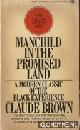  Brown, Claude, Manchild in the promised lasnd. A modern classic of the black experience
