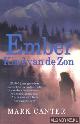  Canter, Mark, Ember. Kind van de zon