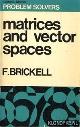  Brickell, F, Problem solvers. Matrices and vector spacec