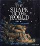  Berthon, Simon & Andrew Robinson, The shape of the world the mapping and discovery of the earth