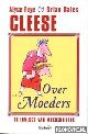  Cleese Faye, Alyce & Brian Bates, Cleese. Over moeders. De invloed van moederliefde