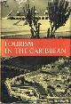  Diverse auteurs, Tourism in the Caribbean. Essays on problems in connection with its promotion