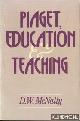  McNally, D.W., Piaget, education & teaching