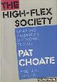  Choatie, Pat & J.K. Linger, The high-flex society. Shaping America's economic future