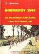  Benamou, J.P., Normandy 1944. An illustrated field-guide 7 june to 22 augustus 1944