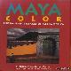  Becom, Jeffrey & Aberg, Sally Jean, Maya Color. The painted villages of Mesoamerica