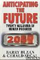  Buzan, Barry & Segal, Gerald, Anticipating the future. Twenty millennia of human progress