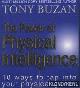  Buzan, Tony, The Power of Physical Intelligence. 10 Ways to Tap into Your Physical Genius