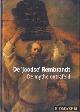  Alexander-Knotter, Mirjam & Hillegers, Jasper & Voolen, Edward van, De 'Joodse' Rembrandt. De Mythe Ontrafeld