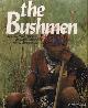  Wannenburgh, Alf (tect) & Johnson, P. & Bannister, A (photography), The Bushmen