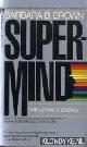  Brown, Barbara B., Supermind: The Ultimate Energy