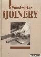  Diverse auteurs, The Woodworker book of Joinery
