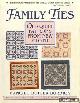  Burdick, Nancilu Butler, Family Ties: Old Quilt Patterns from New Cloth