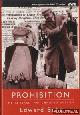  Behr, Edward, Prohibition. The 13 Years That Changed America