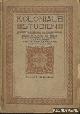  Asbeck, F.M. van, Koloniale Studiën; Tijdschrift van de Vereeniging voor Studie van Koloniaal-Maatschappelijke Vraagstukken; Vijftiende Jaargang - Juni en Augustus 1931