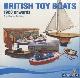  Gillham, Roger, British Toy Boats 1920 Onwards. A pictorial tribute