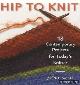  Swartz, Judith L., Hip to Knit. 18 Contemporary Projects for Today's Knitter