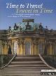  Alex, Erdmute, Time to Travel. Travel in Time To Germany's Finest Stately Homes, Gardens, Castles, Abbeys and Roman Remains