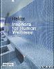  Rashid, K. & Schultz, S. & Vries, Dolf de & Wildridge, E., Relax. Interiors for Human Wellness