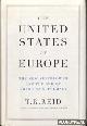  Reid, Robert, The United States Of Europe. The New Superpower and the End of American Supremacy