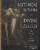  Bartlett, Sarah, Mythical Lovers. Divine Desires. The world's great love legends