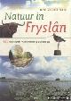  Ploeg, D. van der, Natuur in Fryslan. 123 gebieden van Staatsbosbeheer