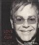  John, Elton, Love is the cure. Over het leven, de liefde en het einde van Aids
