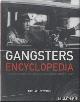  Newton, Michael, Gangsters Encylopedia. The World's Most Notorious Mobs, Gangs and Villains