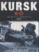  Barbier, M,K., Kursk. The Greatest Tank Battle Ever Fought 1943
